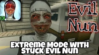 Evil Nun : Extreme Mode full gameplay With Stuck Evil Nun