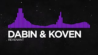 [Dubstep] - Dabin & Koven - Revenant