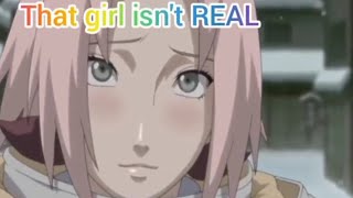 That girl isn't real (Naruto version)