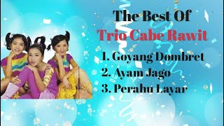 Trio Cabe Rawit - Perahu Layar - Goyang Dombret - Ayam Jago