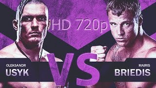 Alexander Usyk VS Mairis Briedis 2018 HD