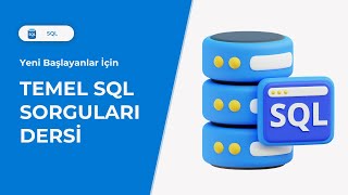 Veritabanında Temel SQL Sorgularını Öğrenin: Select, From, Where, Orderby