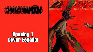 Chainsaw Man Opening 1 (Cover Español) TV Size