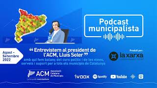 Entrevistem al president de l'ACM, Lluís Soler, amb qui fem balanç del curs polític.