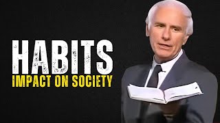 Shocking Ways Your Daily Habits Impact Society | The Best Motivational Speech Compilation Jim Rohn