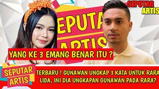 TERBARU ! Gunawan ungkap 3 kata untuk Rara Lida, ini dia ungkapan Gunawan pada Rara?