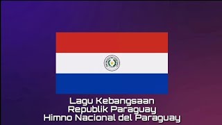 Lagu Kebangsaan PARAGUAY - Himno Nacional del Paraguay