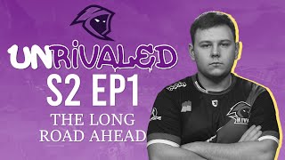 The Long Road Ahead | UNRIVALED S2 EP1