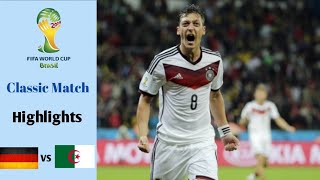 Germany vs Aljazair 2-1 | FIFA World Cup 2014 | Highlights | Classic Match