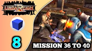 URBAN REIGN | Mission: 36 to 40 | D8300 Ultra Gameplay Part 8