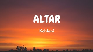 Kehlani - Altar (Lyric Video)