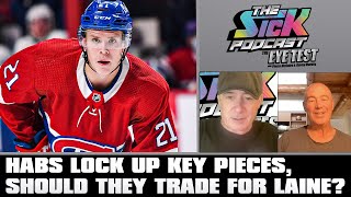 Habs Lock Up Key Pieces, Should They Trade For Laine? | The Sick Podcast - The Eye Test July 31 2024