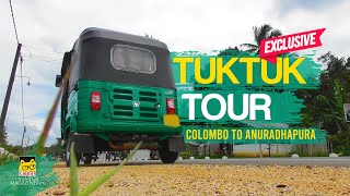 Tuk Tuk Tour | Colombo to Anuradhapura - Sri Lanka | Full Ride