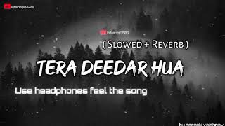 #trending TERA DEEDAR HUA ( SHLOWED +REVERB Arijit singh new song #arijitsingh #lofisongs9509