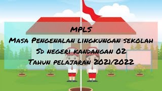 MPLS SD Negeri Kandangan 02 Tahun Pelajaran 2021/2022