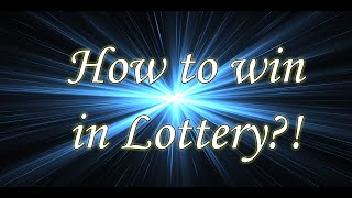 How to win in Loterry?