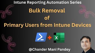 Bulk Removal of Primary User from Intune devices using Powershell | Remove Intune Primary User