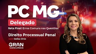 Concurso  Delta PC MG | Reta final: Erros Comuns nas Questões de  Direito Processual Penal