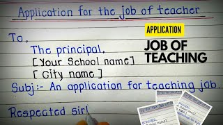 Application for the job of teacher // job of teaching // application to the principal for job