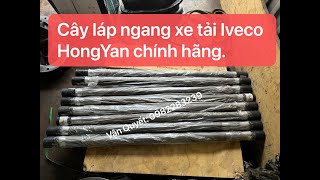 Trục láp ngang xe tải Iveco HongYan. Hotline: 0977117385