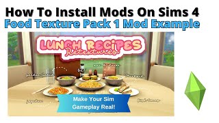 How To Install Food Texture Pack 1 Mod For Sims 4 | 2024