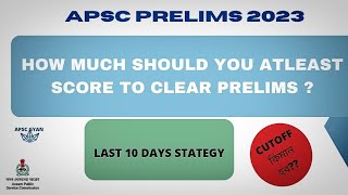 Last 10 days strategy for Apsc prelims | Cutoff | Apsc 2023-24