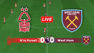 🔴Nottingham forest vs West Ham | Premier League Match 2024/2025