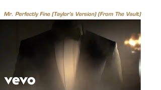 Taylor Swift - Mr. Perfectly Fine (Taylor's Version) (From The Vault) (Lyric Video)