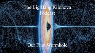 Our First Wormhole