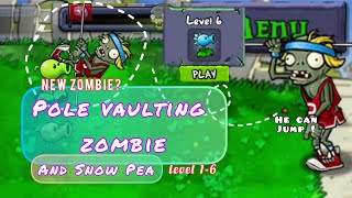 New Zombie? Pole Vaulting Zombie And Snow Pea | Plant vs  Zombie | Level 1-6