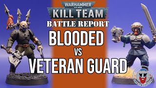 The Blooded VS Veteran Guardsmen - Kill Team: Arena Batrep w/ CURRENT RULES!