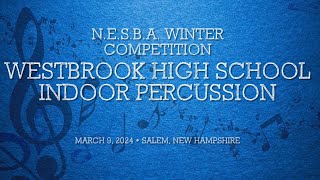 3/9/2024 - [HiFiAudio 🎧] Westbrook HS Winter Percussion - NESBA Show @ Salem, NH High School