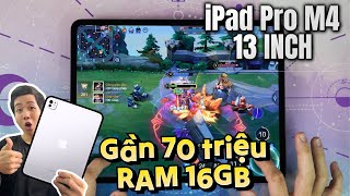 iPad Pro M4 13 inch: 70 triệu để test game LIÊN QUÂN?