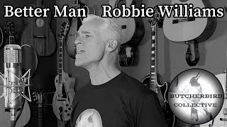 Better Man | Robbie Williams | Cover (featuring Matt Noble)