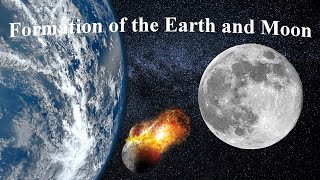 Formation of the Earth and Moon