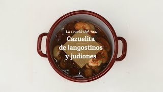 Cazuelita de langostinos y judiones - Las recetas de El Nacional