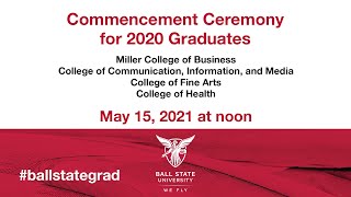 Ball State University - Commencement Ceremony for 2020 Graduates