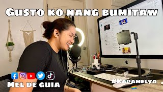 GUSTO KO NANG BUMITAW | MEL DE GUIA