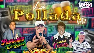 La pollada Vol 2 (Chechito , Chacalon Jr , Centella , Pascualillo) Dj Jofers 2023