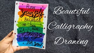 Beautiful Calligraphy drawing/ Calligraphy with brush pen /Motivational quotes calligraphy