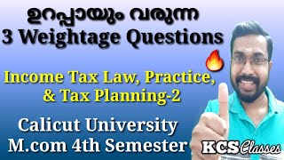 ഉറപ്പായും വരുന്ന 3 Weightage Questions|Income TaxLawPractice&Tax Planning2Calicut UniversityM.com4th