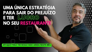 O Ajuste que pode transformar Prejuízo em Lucro no seu Restaurante