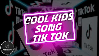 🛑Cool Kids Song Tik Tok 2023🎧