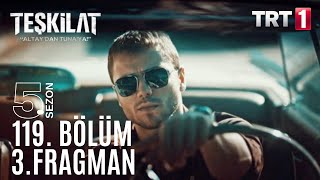 Teşkilat 119. Bölüm 3. Fragmanı