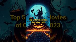 Top 5 Horror movies of October 2023 | Letest Hollywood Horror movies #moviereview #netflix #movies