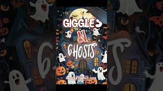 GIGGLES N' GHOSTS AVAILABLE NOW!