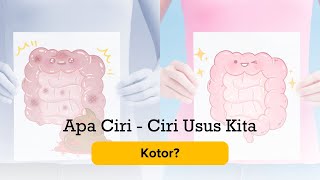 Apa Ciri - Ciri Usus Kita Kotor?