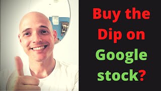 Buy the Dip on Google stock? | GOOG Stock Analysis 2020