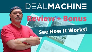 DealMachine Review - Detailed Walk-Through + Bonuses [NEW]