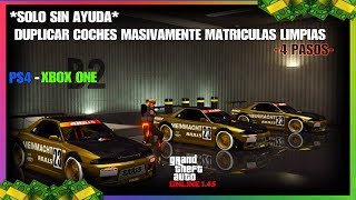 *SOLO SIN AYUDA* DUPLICAR COCHES MASIVAMENTE MATRICULAS LIMPIAS GTA V ONLINE 1.45 PS4 - XBOX ONE